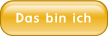 Das bin ich.